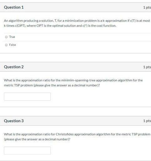Solved Question 1 1 pts An algorithm producing a solution, | Chegg.com