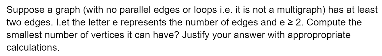 Solved Suppose a graph (with no parallel edges or loops i.e. | Chegg.com