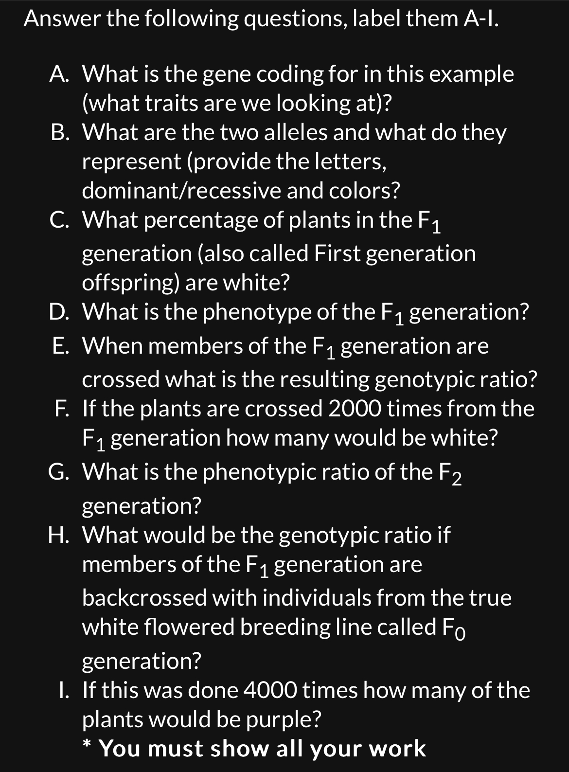 1. Mendel did experiments where he kept track of the