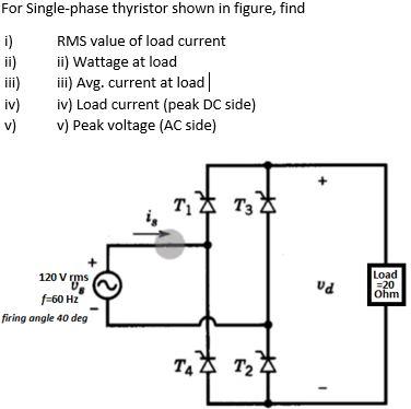 Solved For Single-phase Thyristor Shown In Figure, Find I) 