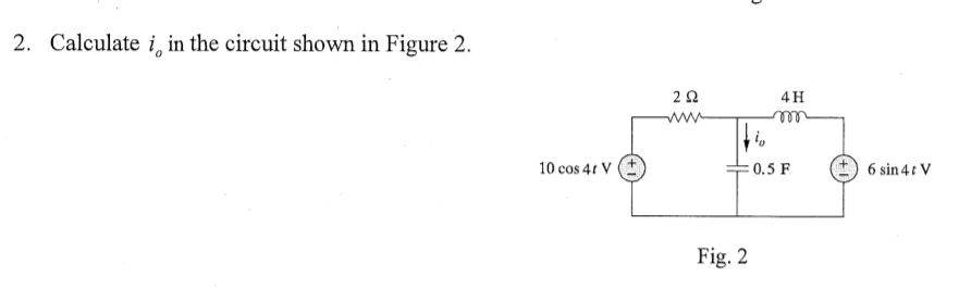 Solved 2. Calculate i in the circuit shown in Figure 2. | Chegg.com