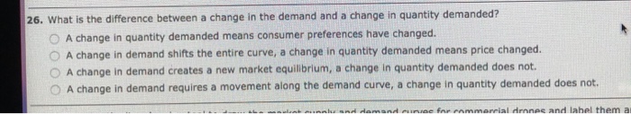 Solved 26. What is the difference between a change in the | Chegg.com