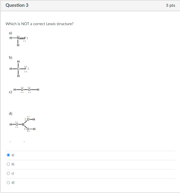 Solved Question 3 5 Pts Which Is Not A Correct Lewis Stru Chegg Com