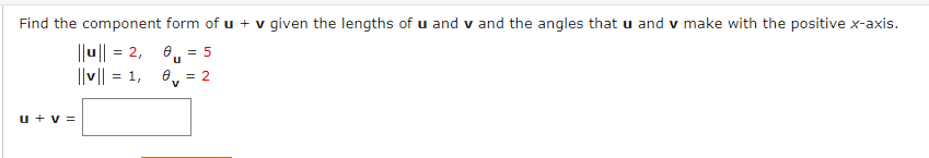 Solved Find the component form of u+v given the lengths of u | Chegg.com