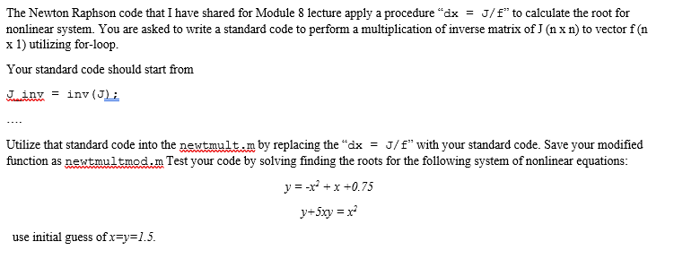 Newton Raphson Code Newton-Raphson • The Newton-Raphson method then | Chegg.com