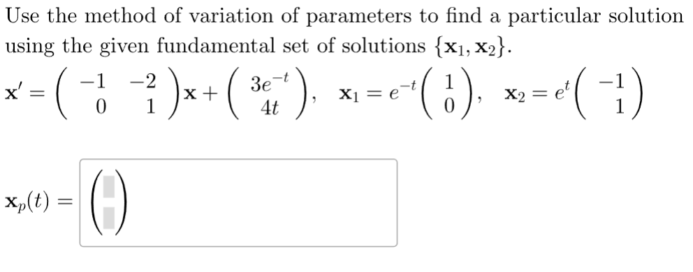 Solved Use the method of variation of parameters to find a | Chegg.com