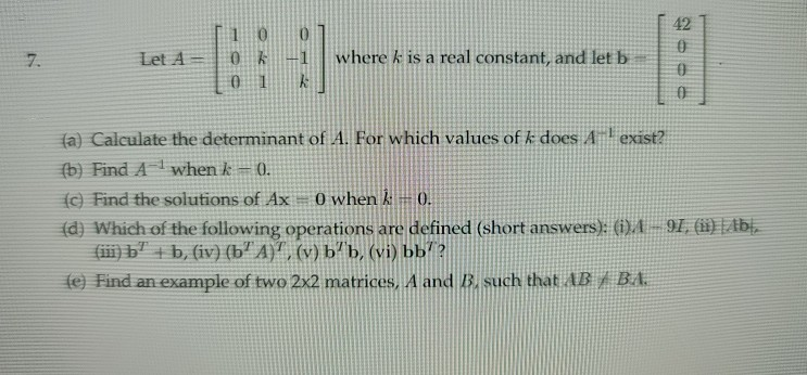 Solved Let A 1 Where K Is A Real Constant, And Let B (a) | Chegg.com