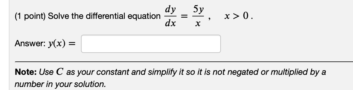 Solved 5y (1 point) Solve the differential equation dy dx = | Chegg.com