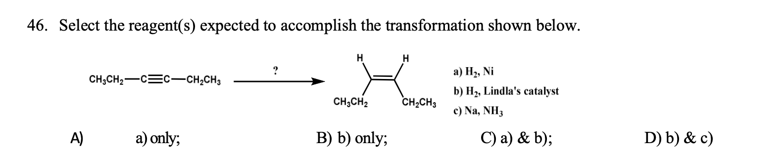 Solved 46. Select the reagent(s) expected to accomplish the | Chegg.com