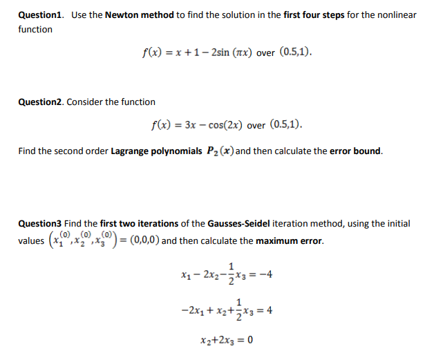 Solved Question1 Use The Newton Method To Find The Solution