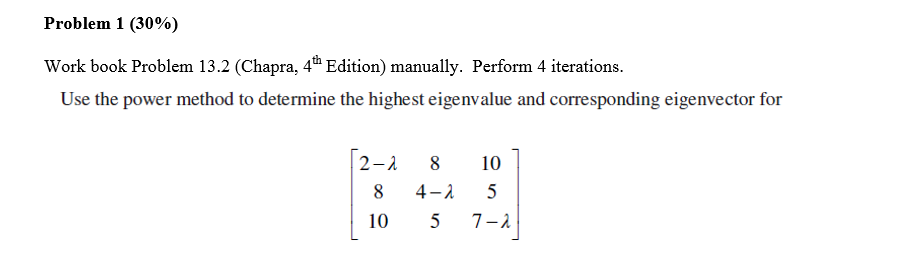 Solved Problem 1 (30%) Work book Problem 13.2 (Chapra, 4th | Chegg.com