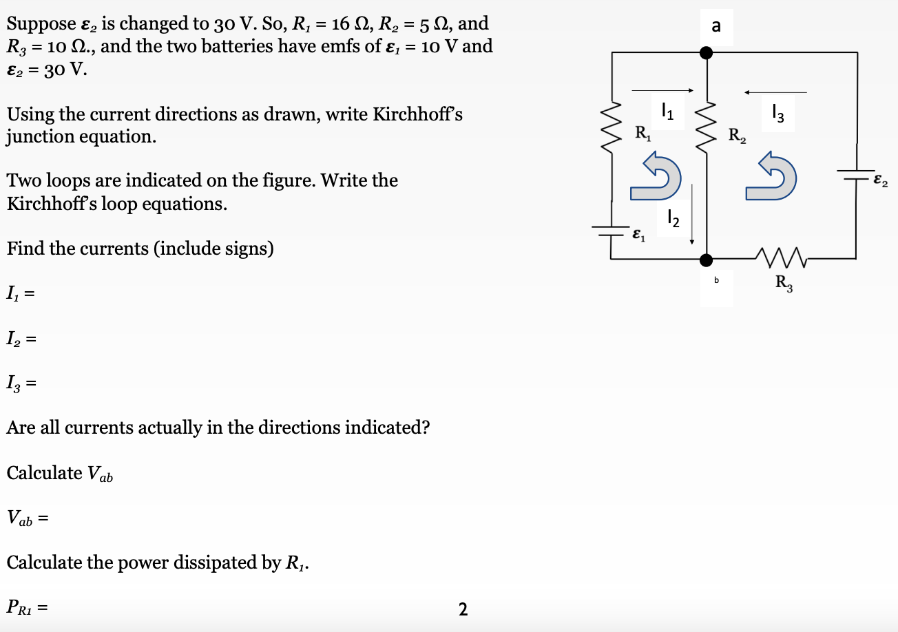Solved Suppose ε2 is changed to 30 V. So, R1=16Ω,R2=5Ω, and | Chegg.com