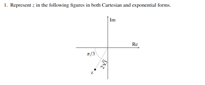 Solved 1. Represent z in the following figures in both | Chegg.com