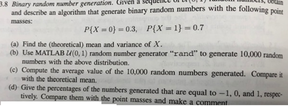 Solved Otain 3.8 Binary Random Number Generation. Given A | Chegg.com