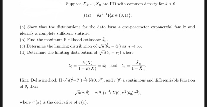 Solved Suppose X1, ,Xn are IID with common density for θ > 0 | Chegg.com