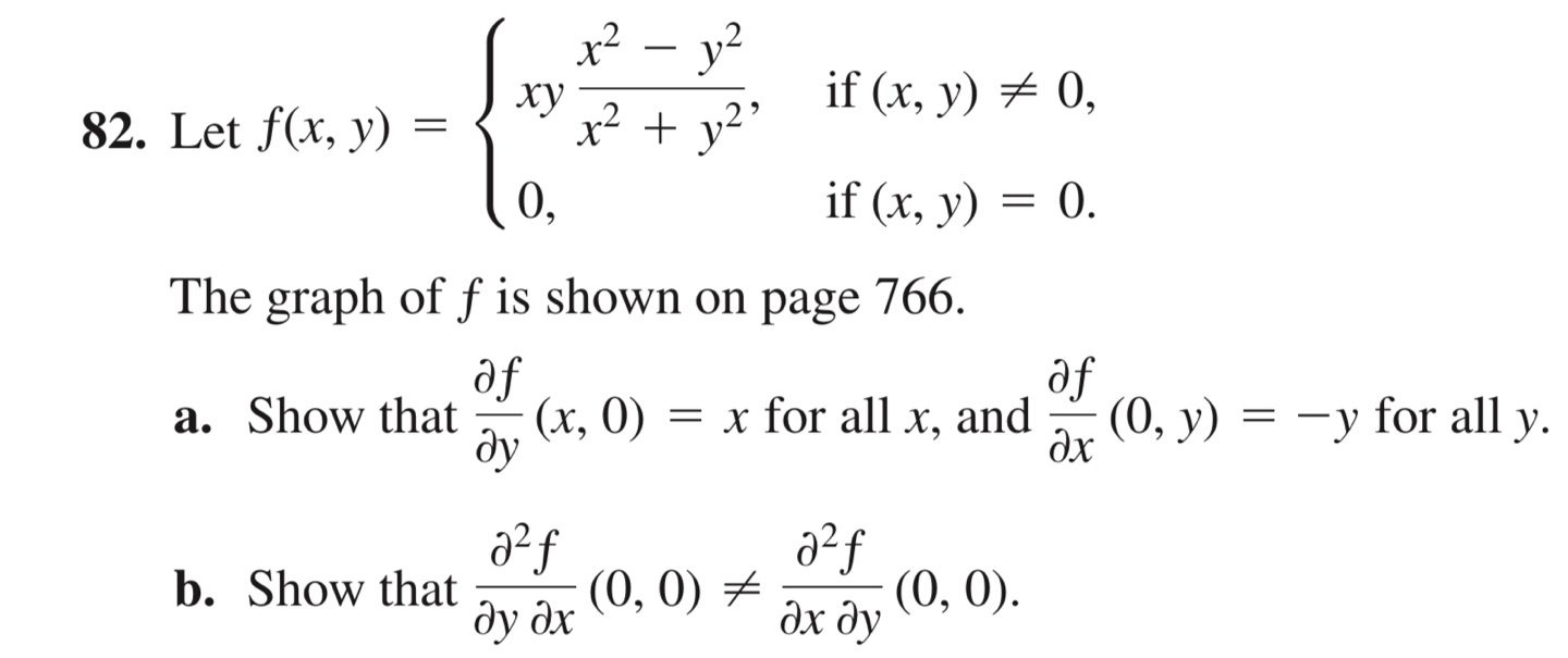 82. Let \( f(x, y)=\left\{\begin{array}{ll}x y \frac{x^{2}-y^{2}}{x^{2}+y^{2}}, & \text { if }(x, y) \neq 0, \\ 0, & \text {