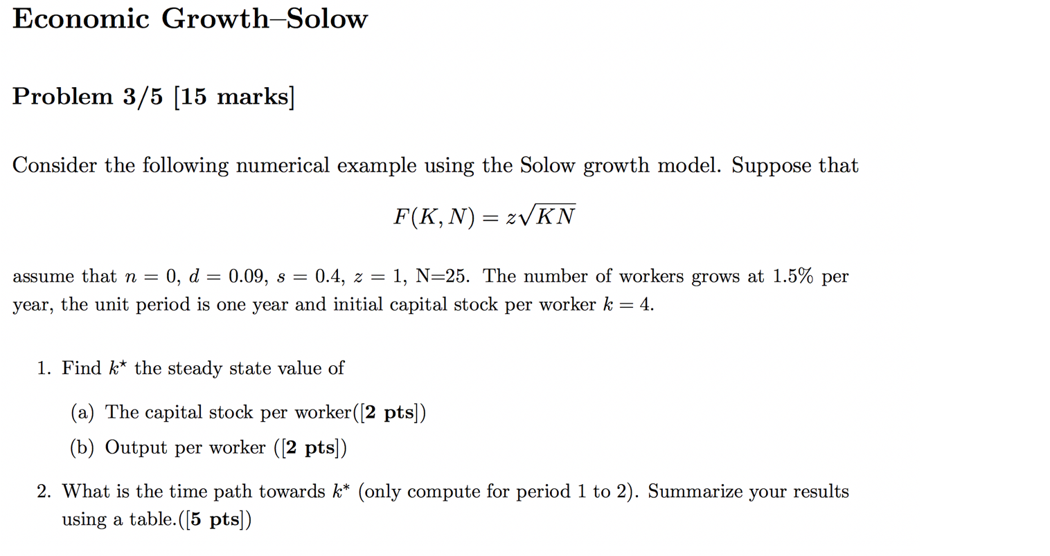 Solved Economic Growth-Solow Problem 3/5 [15 Marks) Consider | Chegg.com