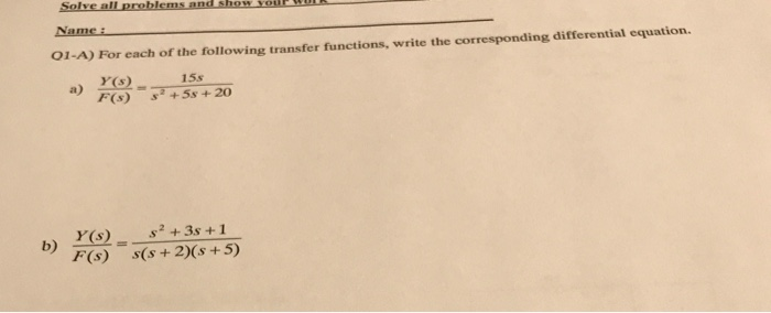 Solved O1-A) For each of the following transfer functions, | Chegg.com