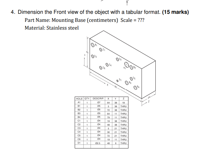 Solved 4. Dimension the Front view of the object with a | Chegg.com