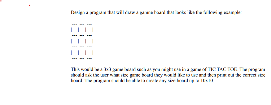 Solved Design a program that will draw a gamne board that | Chegg.com