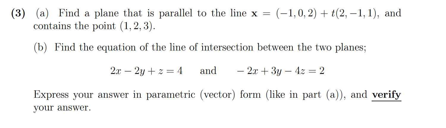 Solved (a) Find a plane that is parallel to the line | Chegg.com