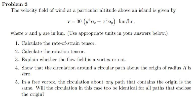 Solved Problem 3 The velocity field of wind at a particular | Chegg.com