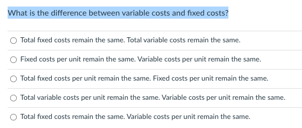 Solved What is the difference between variable costs and | Chegg.com