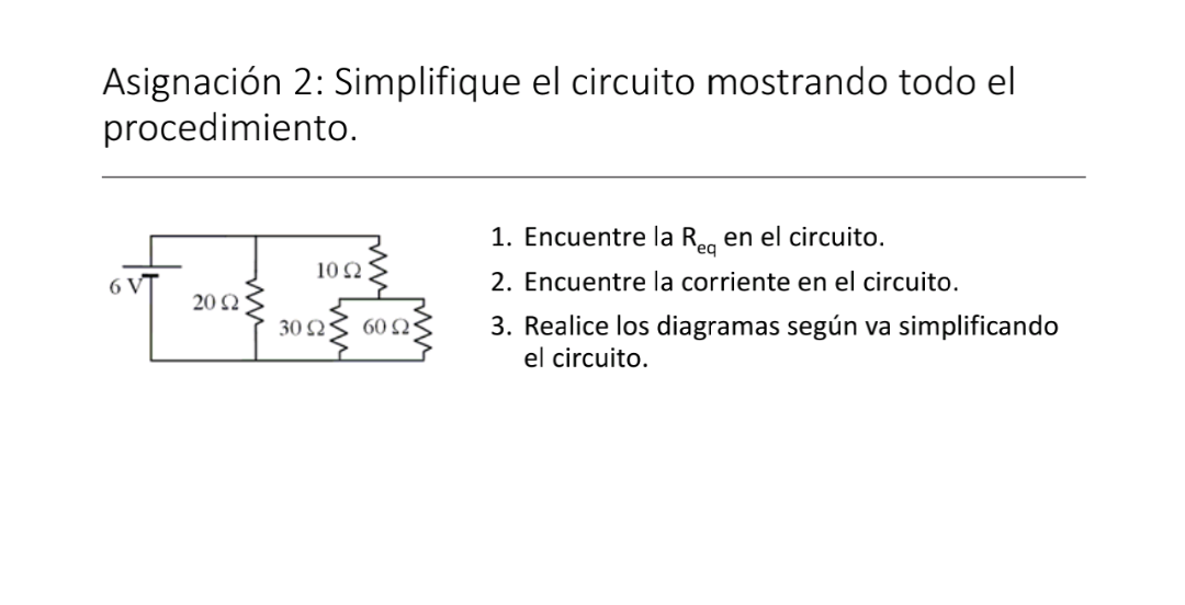 Asignación 2: Simplifique el circuito mostrando todo el procedimiento. 1. Encuentre la \( R_{\text {eq }} \) en el circuito.