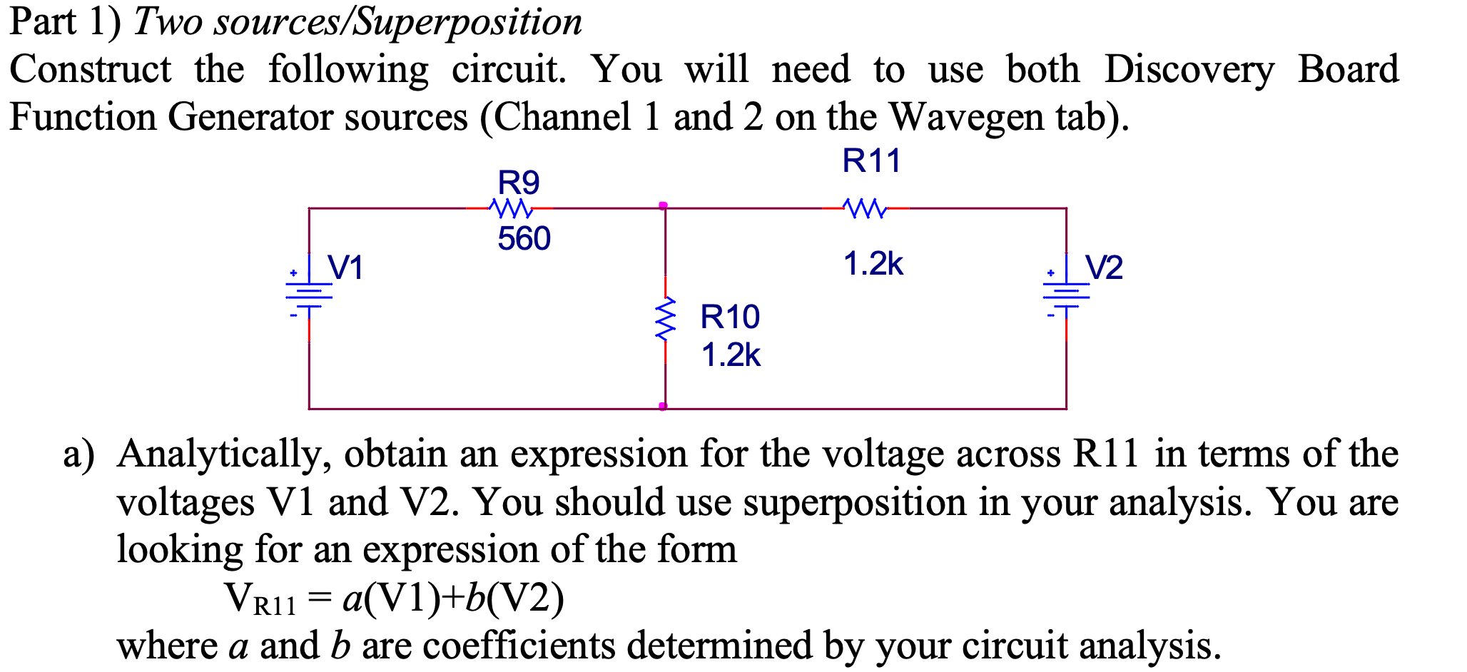 Solved Part 1) Two sources/Superposition Construct the | Chegg.com