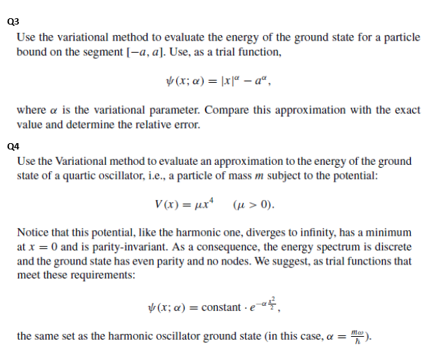 Solved Q3 Use The Variational Method To Evaluate The Energy | Chegg.com