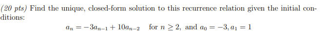 Solved (20 pts) Find the unique, closed-form solution to | Chegg.com