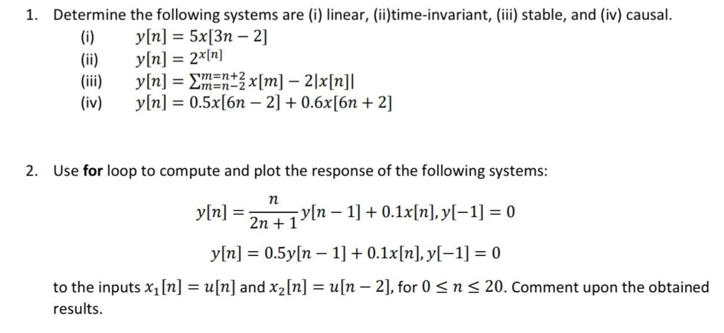 Solved 1. Determine the following systems are (i) linear, | Chegg.com