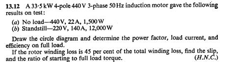 Solved 13.12 A 33-5 kW 4-pole 440 V 3-phase 50Hz induction | Chegg.com