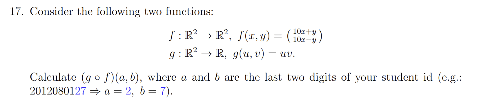 Solved 17. Consider the following two functions: 2 ƒ: R² R², | Chegg.com