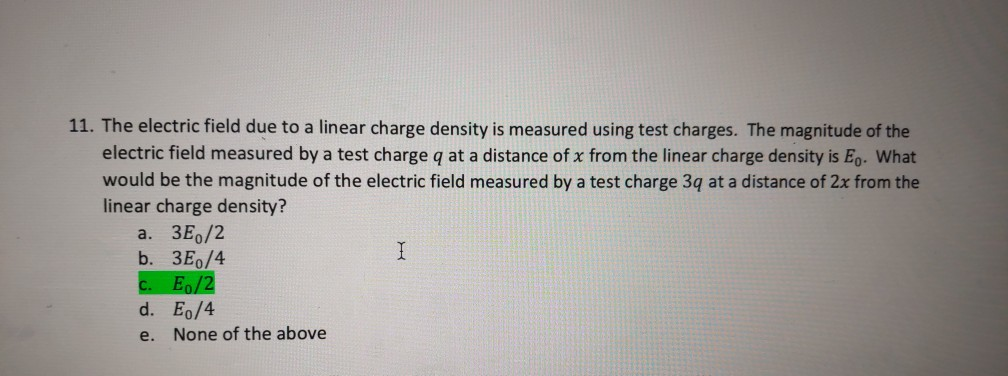 Solved 11. The electric field due to a linear charge density | Chegg.com