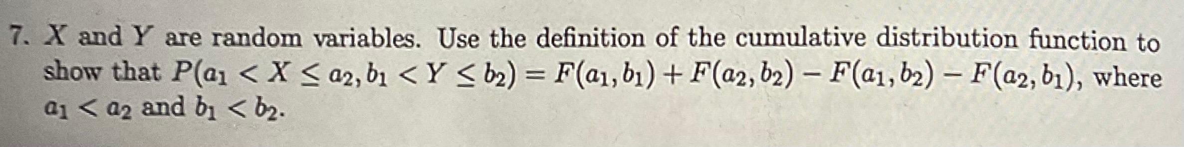 Solved 7. X and Y are random variables. Use the definition | Chegg.com