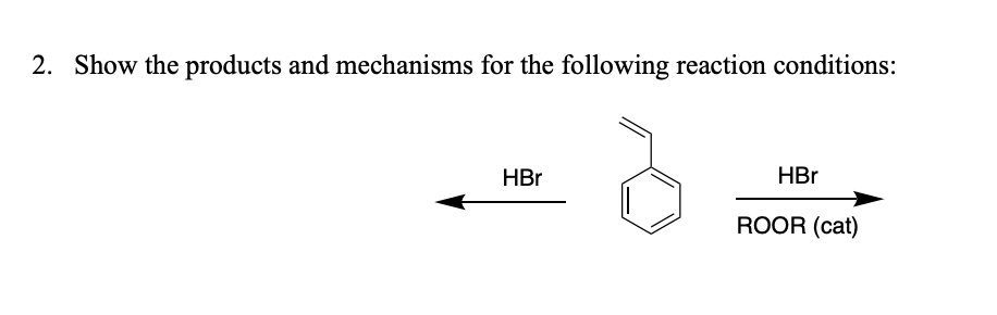 Solved 2. Show the products and mechanisms for the following | Chegg.com