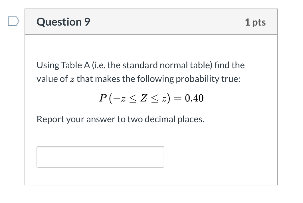 Solved Question 9 1 pts Using Table A (i.e. the standard | Chegg.com