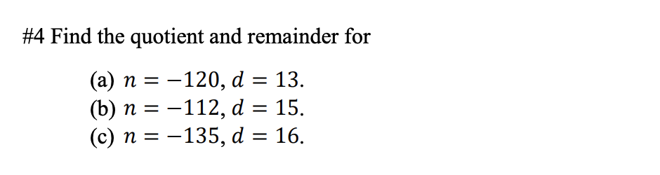 Solved 4 Find The Quotient And Remainder For A N 12 Chegg Com
