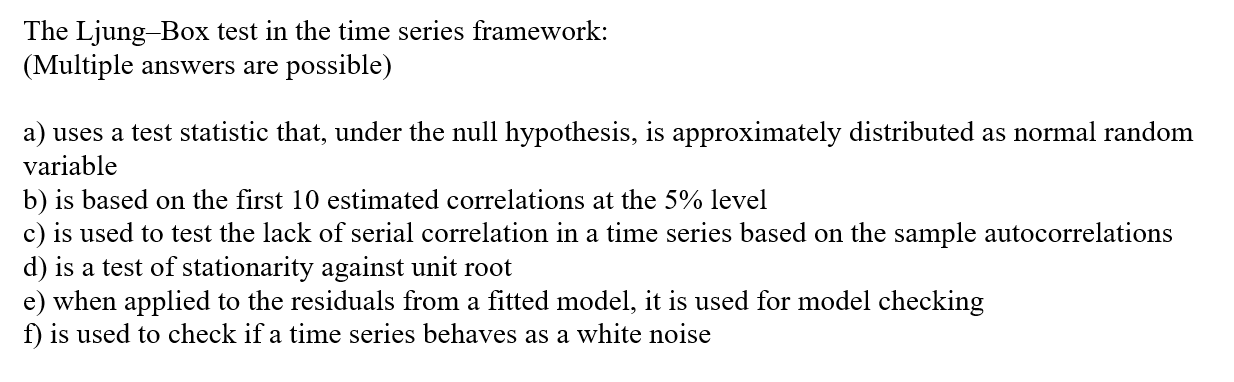 Solved The Ljung-Box test in the time series framework: | Chegg.com