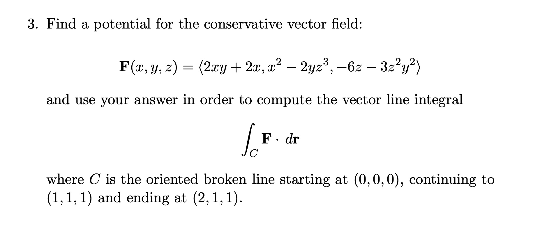 Solved 3. Find a potential for the conservative vector | Chegg.com