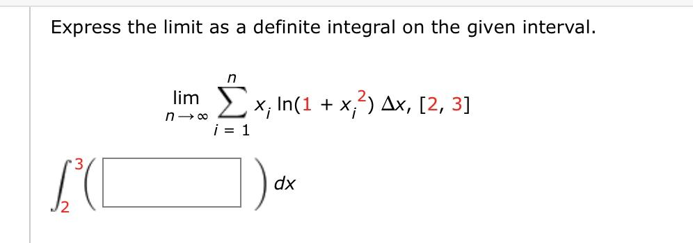 Express the limit as a definite integral on the given | Chegg.com