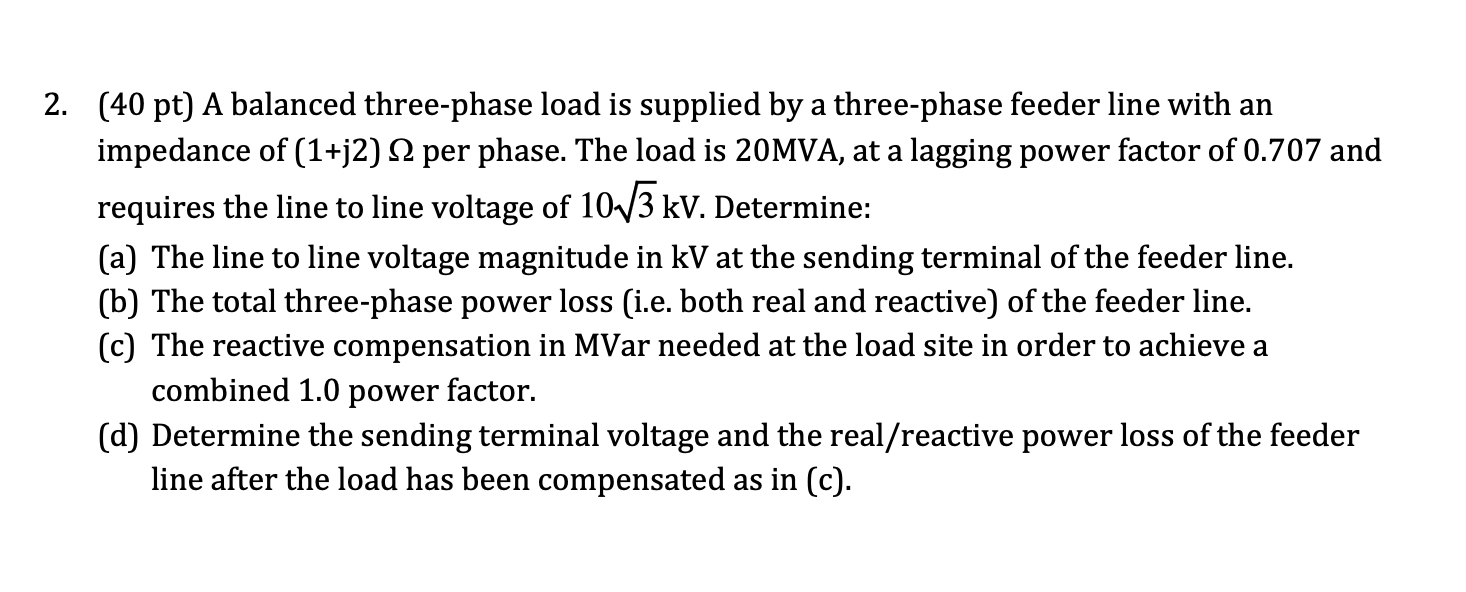 Solved 2. (40 pt) A balanced three-phase load is supplied by | Chegg.com