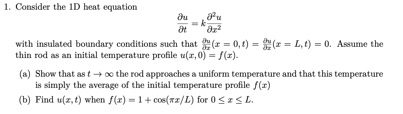 Solved 1. Consider the 1D heat equation ди , д?и - K Ət | Chegg.com