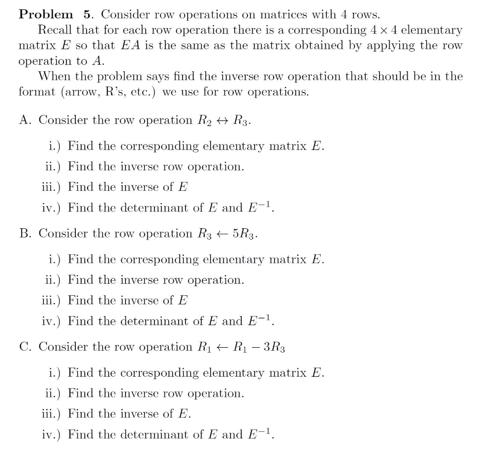 Solved Problem 5. Consider row operations on matrices with 4 | Chegg.com