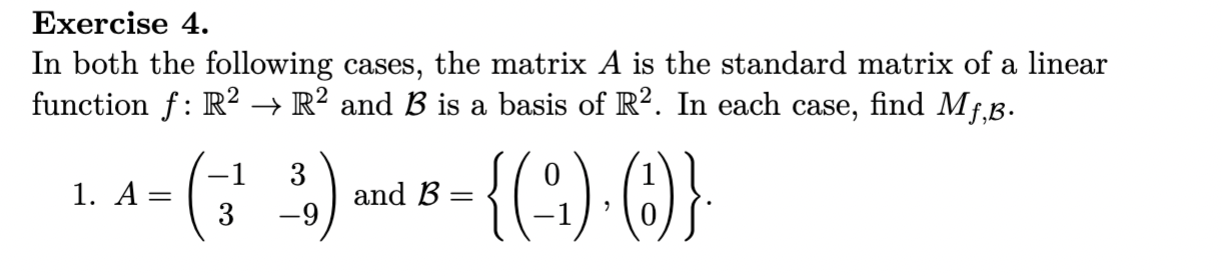 Solved Exercise 4 . In both the following cases, the matrix | Chegg.com