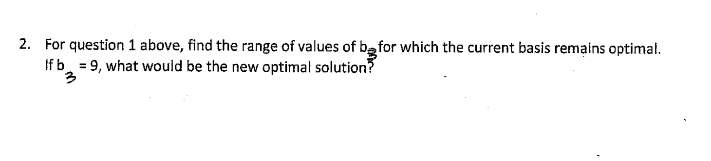 Solved 2. For question 1 above, find the range of values of | Chegg.com