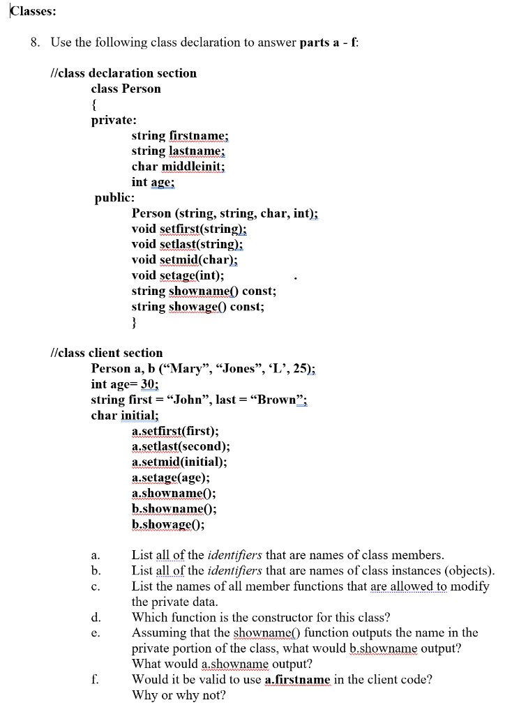 Solved Classes: 8. Use the following class declaration to | Chegg.com