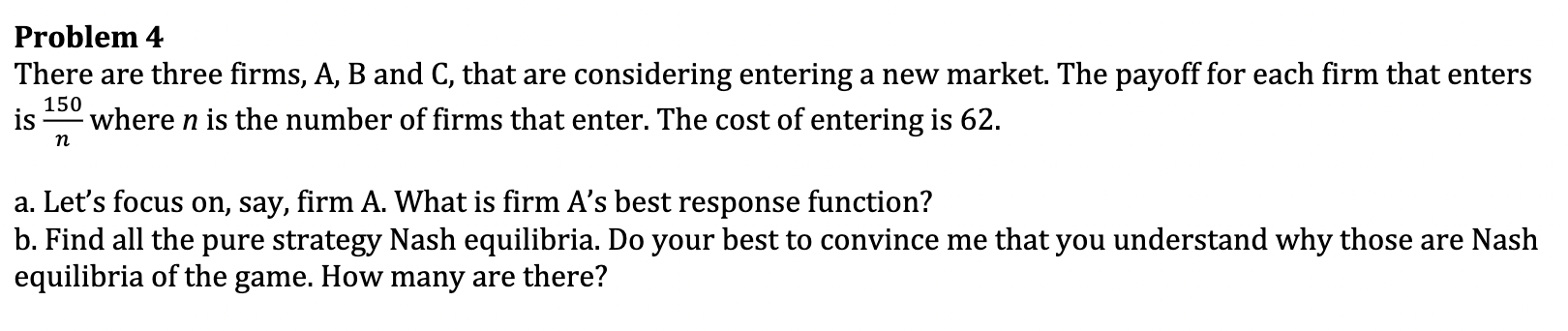 Problem 4 There Are Three Firms, A, B And C, That Are | Chegg.com