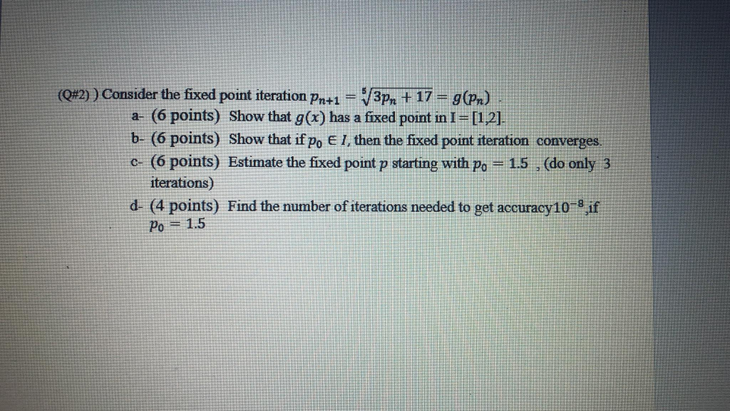 Solved (Q#2) ) Consider the fixed point iteration Pn+1 = | Chegg.com